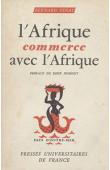  VINAY Bernard - L'Afrique commerce avec l'Afrique. Problèmes et impératifs africains de coopération économique et monétaire