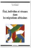  SINDJOUN Luc (Sous la direction de) - Etat, individus et réseaux dans les migrations africaines
