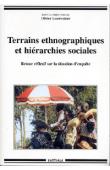  LESERVOISIER Olivier (sous la direction) - Terrains ethnographiques et hiérarchies sociales. Retour réflexif sur la situation d'enquête