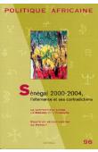  Politique Africaine - 096 - Sénégal 2000-2004. L'alternance et ses contradictions