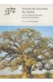 MAYDELL H.J. von - Arbres et arbustes du Sahel. Leurs caractéristiques et leurs utilisations - Edition 1983