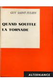  SAINT-JULIEN Guy - Quand souffle la tornade