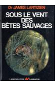  LARTIZIEN James Dr. - Sous le vent des bêtes sauvages