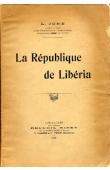  JORE Léonce - La République de Libéria