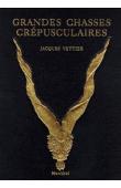  VETTIER Jacques - Grandes chasses crépusculaires