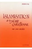  CUOQ Joseph-M. - Islamisation de la Nubie chrétienne. VII-XVIe siècles