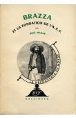  MARAN René - Brazza et la fondation de l'A.E.F.