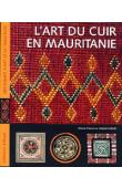  DELAROZIERE Marie-Françoise - L'art du cuir en Mauritanie