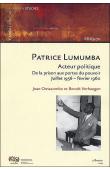  OMASOMBO Jean (ou  OMASOMBO TSHONDA Jean), VERHAEGEN Benoît - Patrice Lumumba acteur politique. De la prison aux portes du pouvoir: Juillet 1956 - février 1960