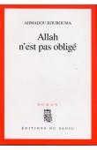  KOUROUMA Ahmadou - Allah n'est pas obligé