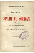  LAUTOUR Lieutenant Gaston, HERISSAY Jacques (publié par) - Journal d'un Spahi au Soudan 1897-1899