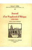 SOREL Docteur F. (Médecin général inspecteur des Troupes coloniales) - Journal d'un vagabond d'Afrique (1901-1903)
