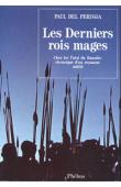  PERUGIA Paul del - Les derniers rois mages. Chez les Tutsi du Rwanda. Chronique d'un royaume (édition de 1991)