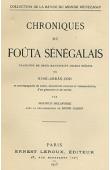  SIRE-ABBAS-SOH - Chroniques du Foûta sénégalais traduites de 2 manuscrits arabes inédits de S.A. SÔH et accompagnés de notes, commentaires, glossaire et cartes par M. Delafosse avec la collaboration de Henri Gaden