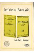  HAUSSER Michel - Les deux Batouala