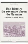  TERRAY Emmanuel - Une histoire du Royaume Abron du Gyaman. Des origines à la conquête coloniale