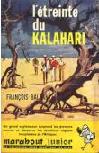  BALSAN François - L'étreinte du Kalahari. Première expédition française au désert rouge. 1948