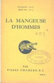  CHARLES Pierre, s. j. - La mangeuse d'hommes