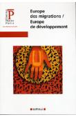  INSTITUT PANOS - Europe des migrations / Europe de développement