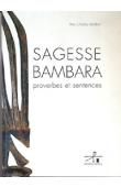  BAILLEUL Charles (Père) - Sagesse Bambara. Proverbes et sentences