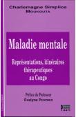  MOUKOUTA Charlemagne Simplice - Maladie mentale. Représentations, itinéraires thérapeutiques au Congo