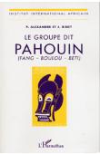 ALEXANDRE Pierre, BINET J. - Le groupe dit Pahouin (Fang - Boulou - Béti)