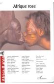 AFRICULTURES 63, MONGO-MBOUSSA Boniface (dossier coordonné par) - Afrique rose