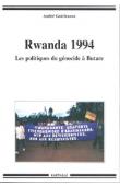  GUICHAOUA André - Rwanda 1994. Les politiques du génocide à Butare
