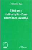  DIA Mamadou - Sénégal. Radioscopie d'une alternance avortée
