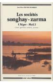  OLIVIER DE SARDAN Jean-Pierre - Les sociétés Songhay - Zarma (Niger - Mali). Chefs, guerriers, esclaves, paysans.....