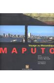  LETELLIER Pascal, BERTRAND Jordane, BASTO Luis - Voyage au Mozambique. Maputo