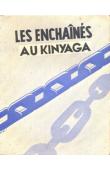  DUFAYS Felix, DE MOOR Vincent - Au Kinyaga. Les enchaînés