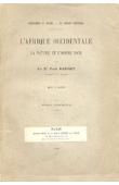  BARRET docteur Paul (Médecin de la Marine) - L'Afrique occidentale. La nature et l'homme noir. Sénégambie et Guinée - La région gabonaise