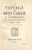  BOULENGER Jacques (Publié par), CAILLIE rené - Le voyage de René Caillié à Tombouctou et à travers l'Afrique 1824-1828