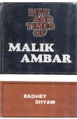  SHYAM Radhey Dr. - Life and times of Malik Ambar