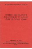  OLIVIER DE SARDAN Jean-Pierre - Système des relations économiques et sociales chez les Wogo (Niger)