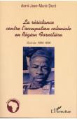  DORE Domi Jean-Marie - La résistance contre l'occupation coloniale en région forestière. Guinée 1800-1930