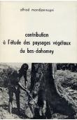 MONDJANNAGNI Alfred - Contribution à l'étude des paysages végétaux du Bas-Dahomey