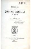  DESCHAMPS Léon - Histoire de la question coloniale en France