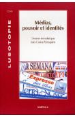 Médias, pouvoirs et identités. Dossier introduit par Luis Carlos Patraquim