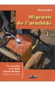  SIDIBE Mamady - Migrants de l'arachide. La conquête de la forêt classée de Pata. Casamance, Sénégal