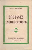  BRUSTIER Louis - Brousses ensorceleuses