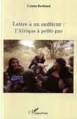  BERTHOUD Colette - Lettre à un auditeur: l'Afrique à petit pas