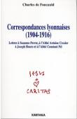  FOUCAULD Charles - Correspondances Lyonnaises (1904-1916). Lettres à Suzanne Perret, à l'Abbé Antoine Crozier, à Joseph Hours et à l'Abbé Constant Pel