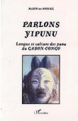  MABIK-MA-KOMBIL Roger - Parlons Yipunu. Langue et cuture des punu du Gabon-Congo