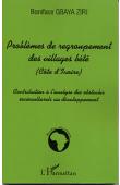  GBAYA ZIRI Boniface - Problèmes de regroupement des villages Bété. Côte d'Ivoire. Contribution à l'analyse des obstacles socioculturels au développement