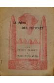  Anonyme, [ PATERNOT Maurice ] - Le pays des Fétiches - Les Pères Blancs à Bobo-Dioulasso