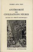  DIOP Cheikh Anta - Antériorité des civilisations nègres: mythe ou vérité historique ?