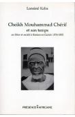 KABA Lansiné - Cheikh Mouhammad Chérif et son temps ou Islam et société à Kankan en Guinée (1874-1955)