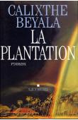  BEYALA Calixthe - La plantation. Roman